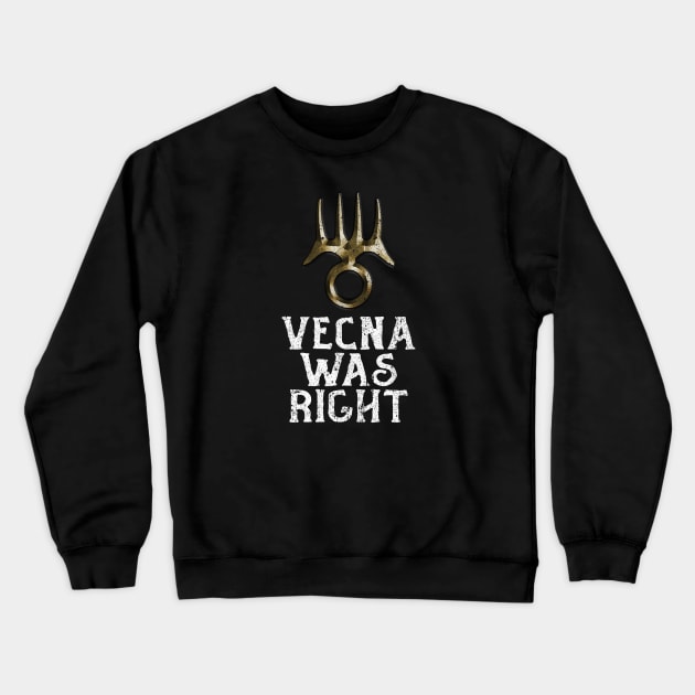 Vecna Was Right Crewneck Sweatshirt by huckblade